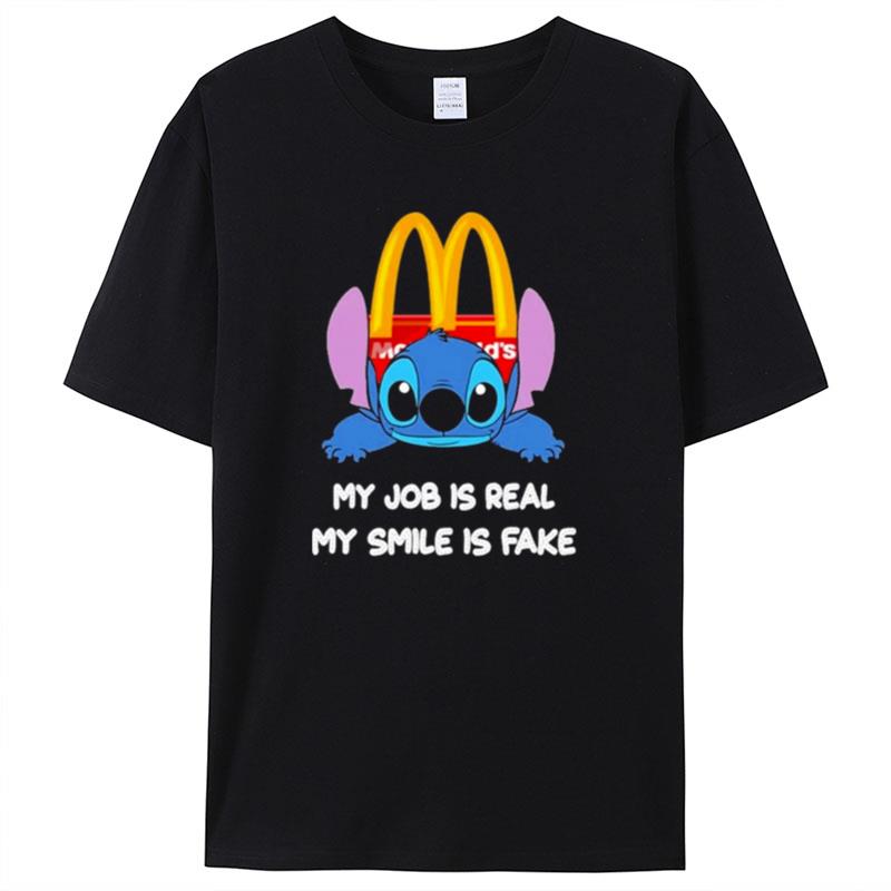 Baby Stitch And Mcdonald's My Job Is Real My Smile Is Fake Shirts For Women Men