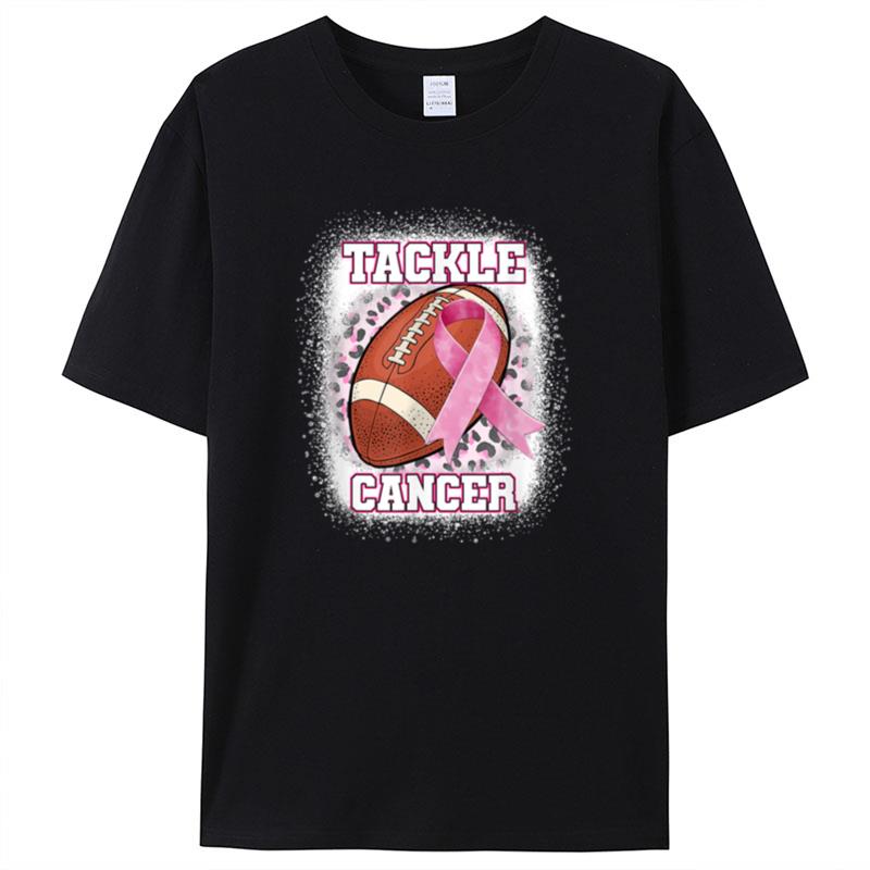 Bleached Tackle Cancer Breast Cancer Pink Football Game Day Shirts For Women Men