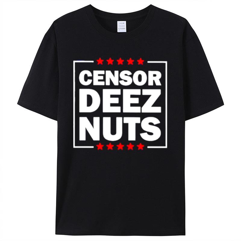 Censor Deez Nuts Shirts For Women Men