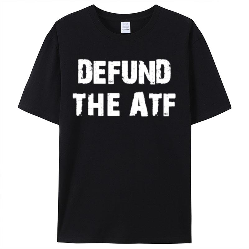 Defund The Atf Shirts For Women Men