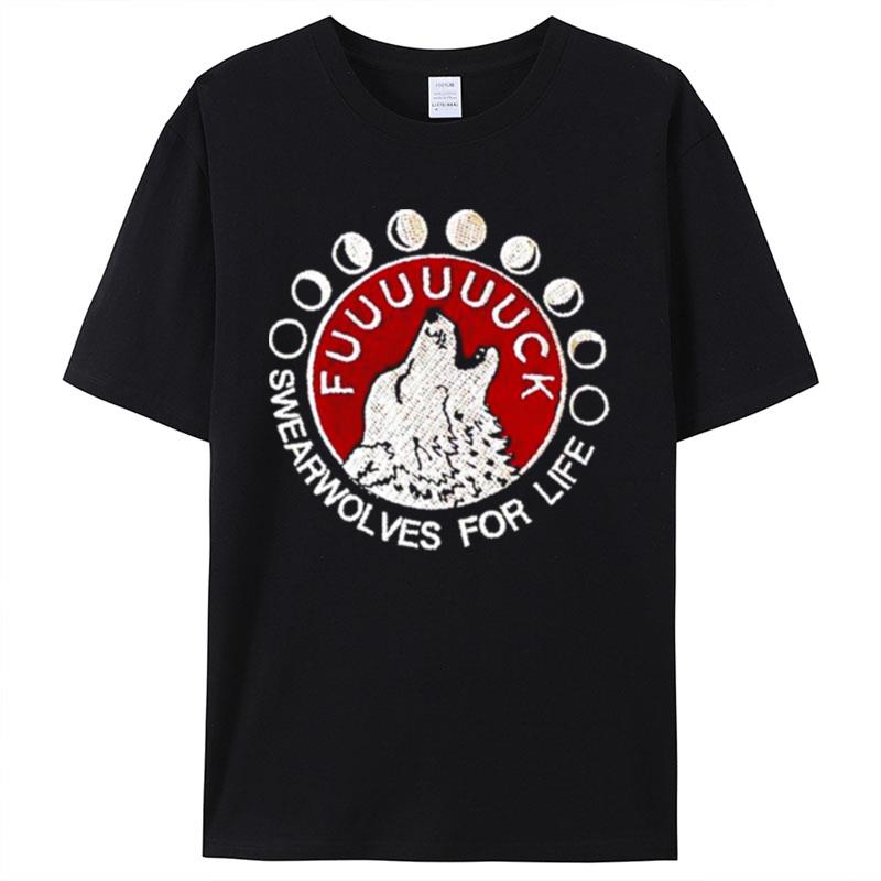 Fuuuck Swearwolves For Life Shirts For Women Men