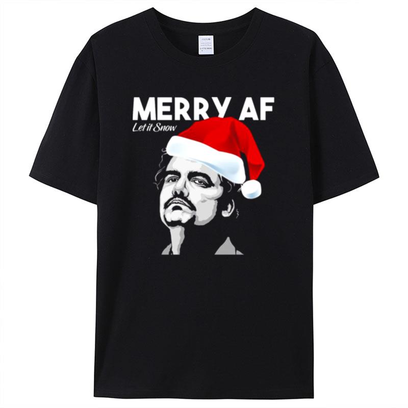 Let It Snow By Merry Af Pablo Escobar Narcos Shirts For Women Men