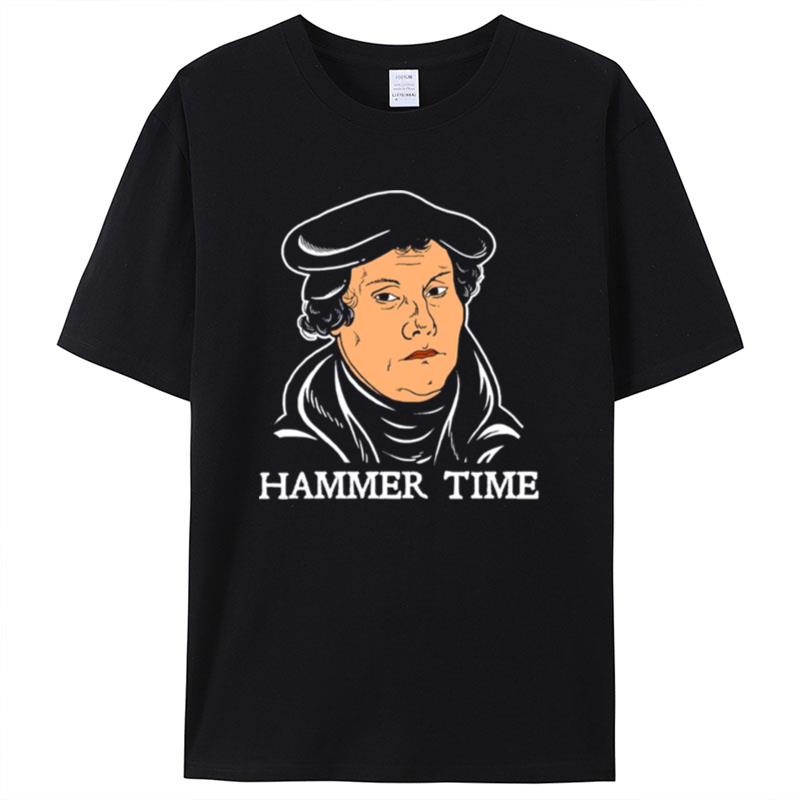 Martin Luther Hammer Time Shirts For Women Men