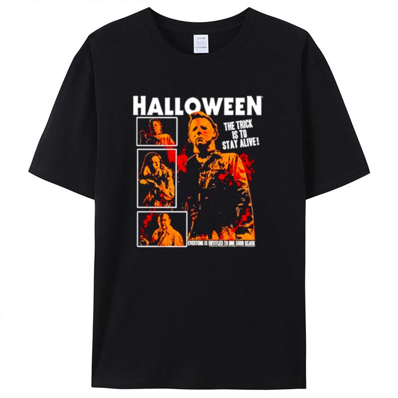 Michael Myers Halloween The Trick Is To Stay Alive Shirts For Women Men