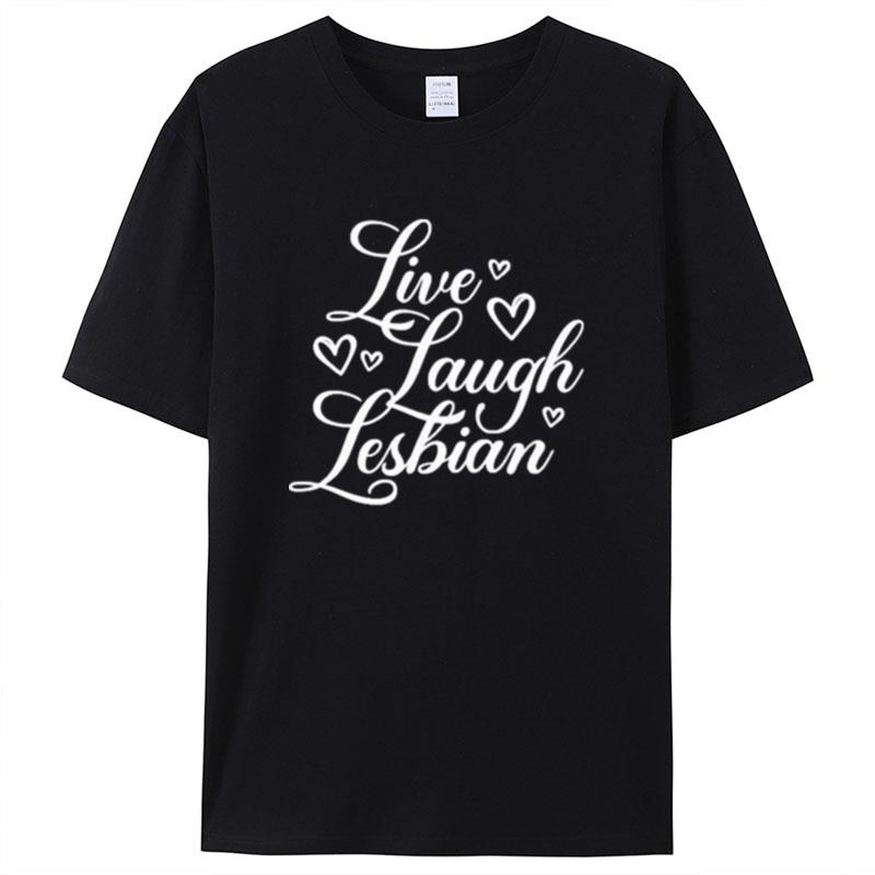 Panders Live Laugh Lesbian Shirts For Women Men