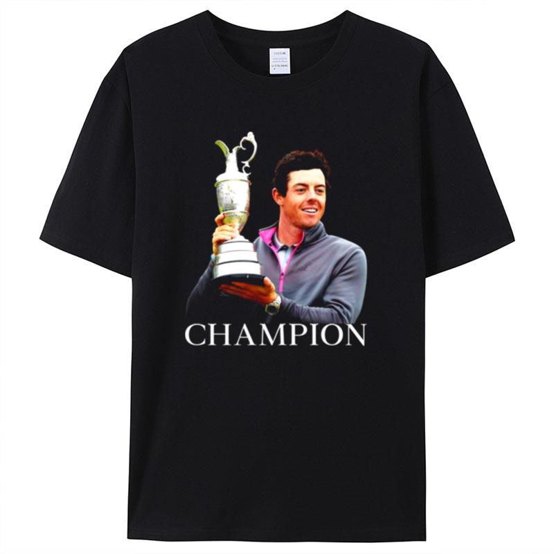 Rory Mcilroy The Open Champion White Text On Black Shirts For Women Men
