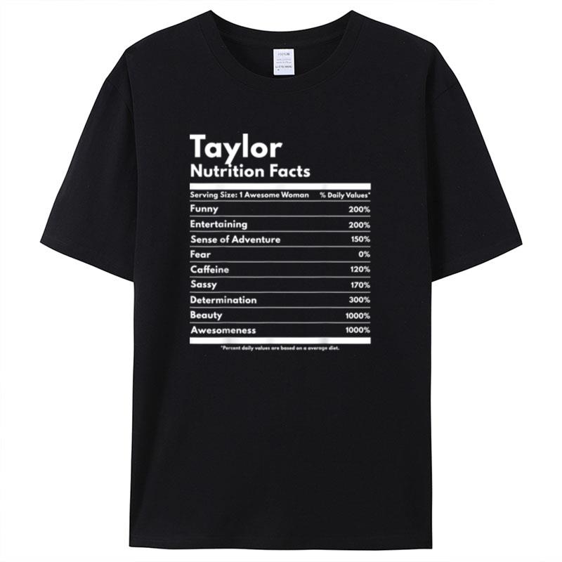 Taylor Nutrition Facts Gift Funny Personalized Name Taylor Shirts For Women Men