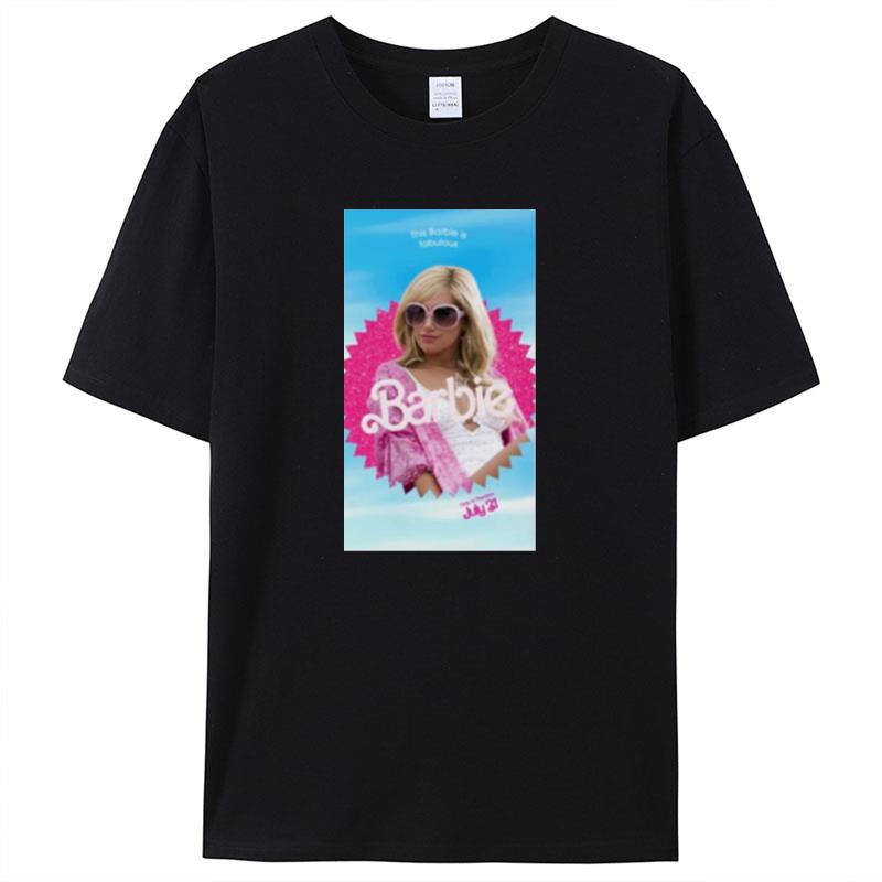 This Barbie Is Fabulous Only In Theaters July 21 Shirts For Women Men