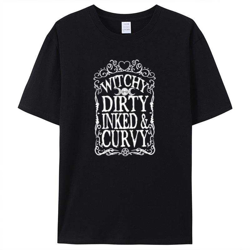 Witchy Dirty Inked & Curvy Shirts For Women Men