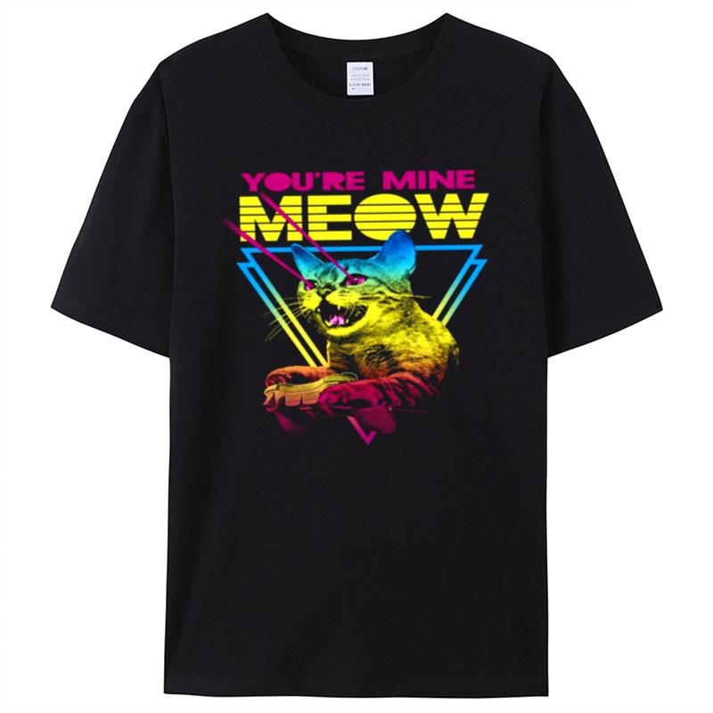 You're Mine Meow Laser Cat Shirts For Women Men