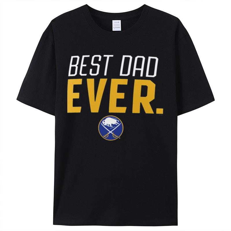 Buffalo Sabres Best Dad Ever Logo Father's Day Shirts For Women Men