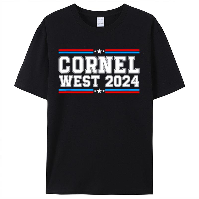 Cornel West For President 2024 Cornel West Shirts For Women Men