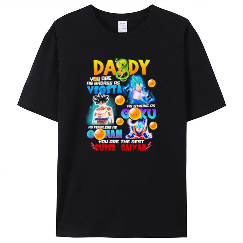 Daddy You Are The Best Super Saiyan Shirts For Women Men