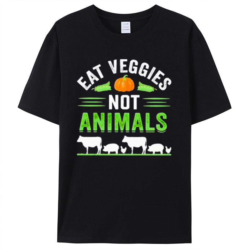 Eat Veggies Not Animals Shirts For Women Men