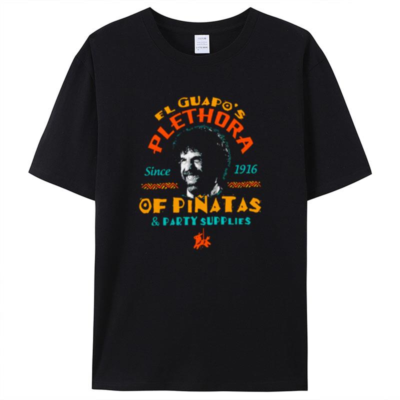 El Guapo's Plethora Of Pinatas And Party Supplies Three Amigos Shirts For Women Men