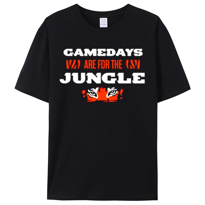 Gamedays Are For The Jungle Cincinnati Bengals Shirts For Women Men