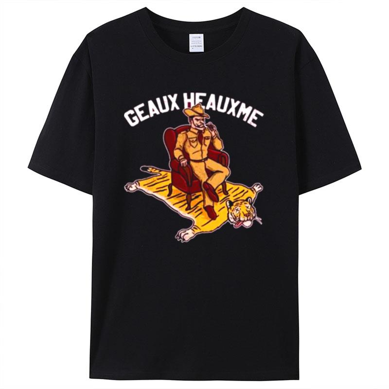 Geaux Heauxme Shirts For Women Men