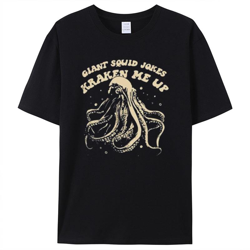 Giant Squid Jokes Kraken Me Up Shirts For Women Men