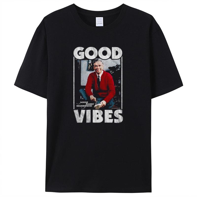Good Vibes Mr. Rogers Vintage Shirts For Women Men