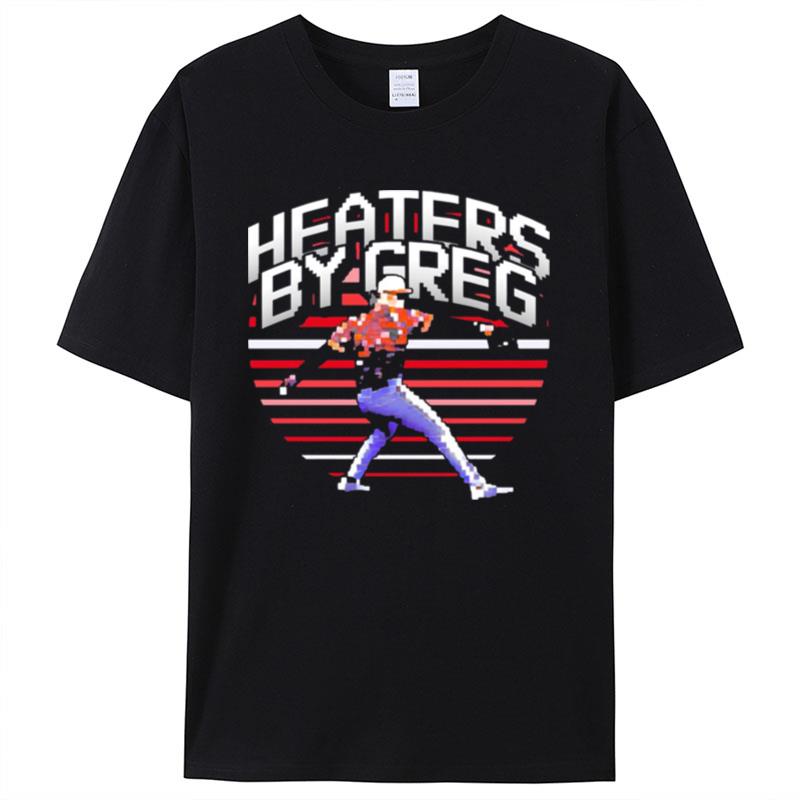 Greg Farone Heaters By Greg Shirts For Women Men