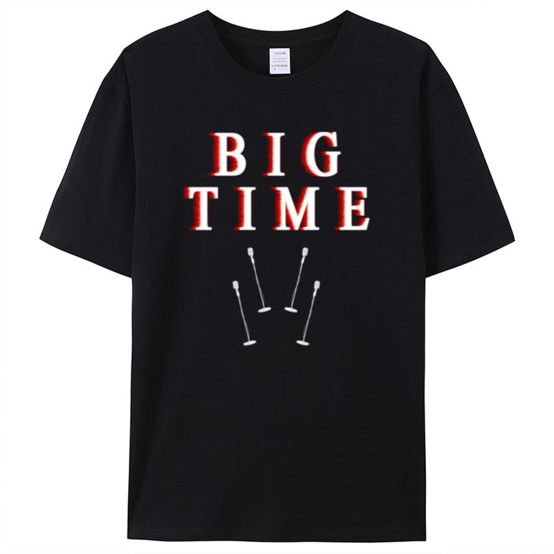Have Big Times And Make Big Times Memory Big Time Rush Shirts For Women Men