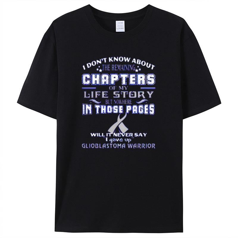 I Don't Know About The Remaining Chapters Of My Life Story Shirts For Women Men