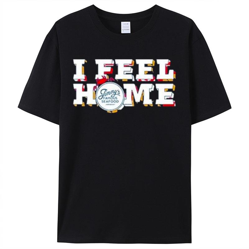 I Feel Home Jimmy's Seafood Shirts For Women Men
