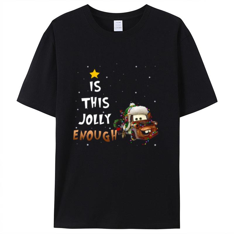 Is This Jolly Enough Tow Mater Christmas Lights Shirts For Women Men