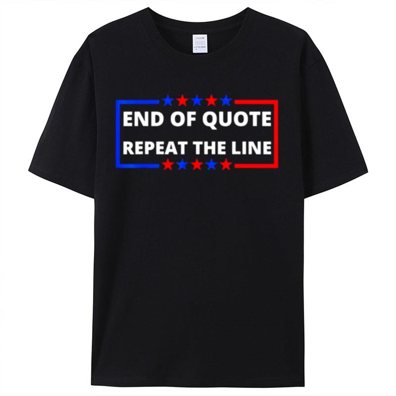 Joe Biden End Of Quote Repeat The Line Teleprompter Shirts For Women Men