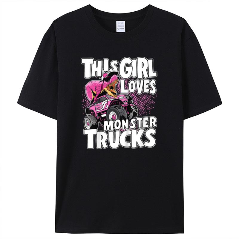 Kids Monster Truck Kids Toddler This Girl Loves Monster Trucks Shirts For Women Men