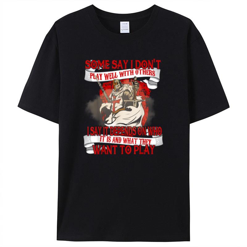 Knights Templar Distressed Cross Don't Play Well Crusader Shirts For Women Men