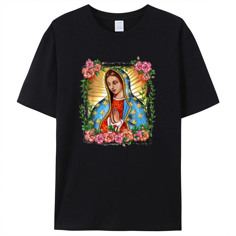 Lady Of Guadalupe Virgin Mary Lady Of Guadalupe Holy Virgin Shirts For Women Men