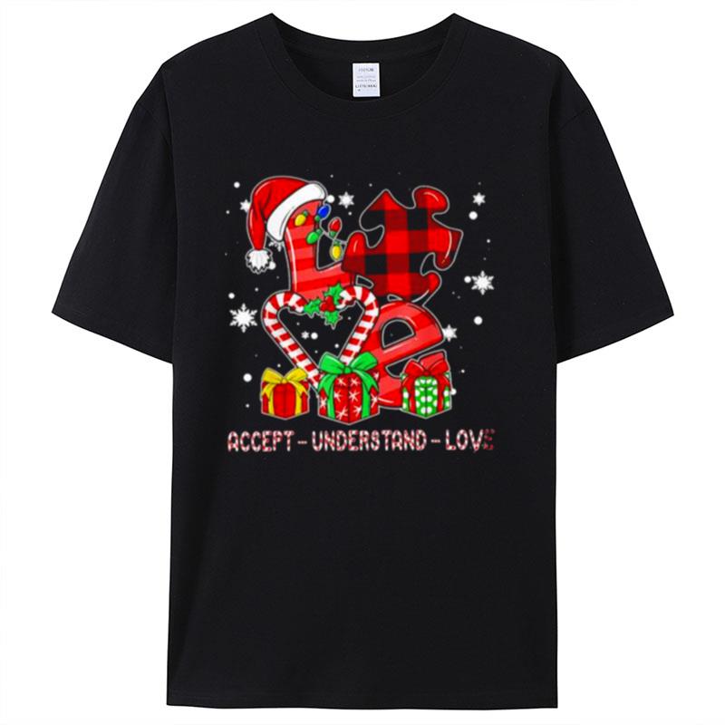 Love Accept Understand Love Autism Awareness Merry Christmas Shirts For Women Men
