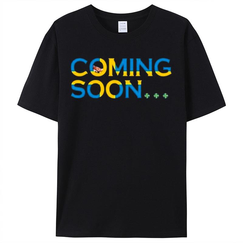 Nafo Coming Soon Shirts For Women Men