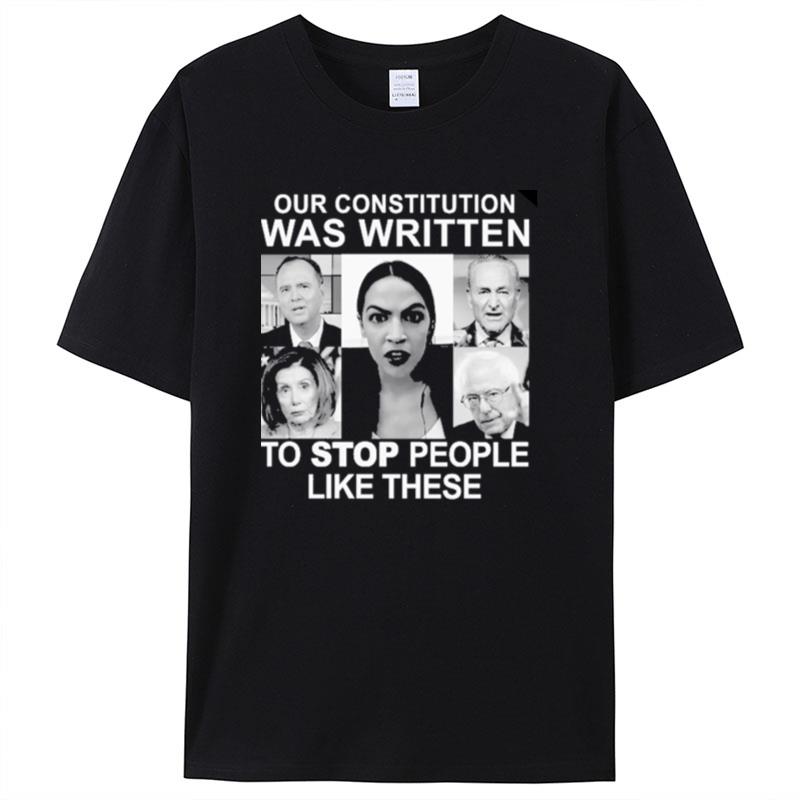 Our Constitution Was Written To Stop People Like These Shirts For Women Men