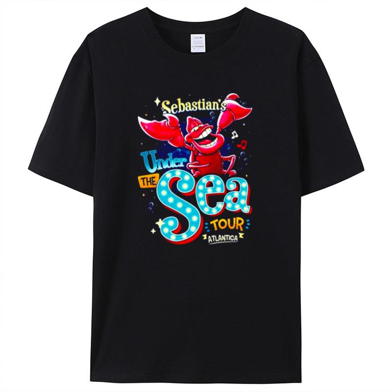 Sebastian's Under The Sea Tour Shirts For Women Men
