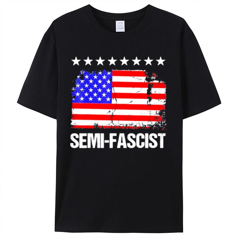 Semi Fascist Funny Political Humor Biden Quotes Shirts For Women Men