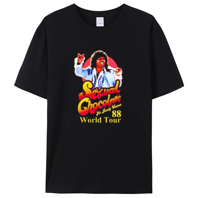Sexual Chocolate Mr Randy Watson World Tour 88 Shirts For Women Men
