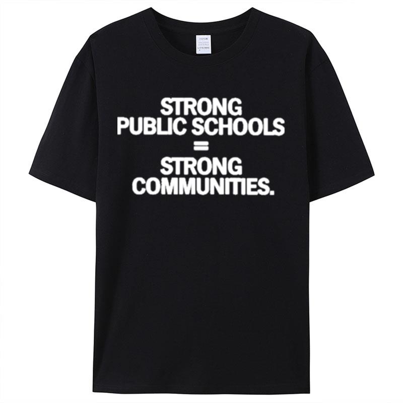 Strong Public Schools Strong Communities Shirts For Women Men