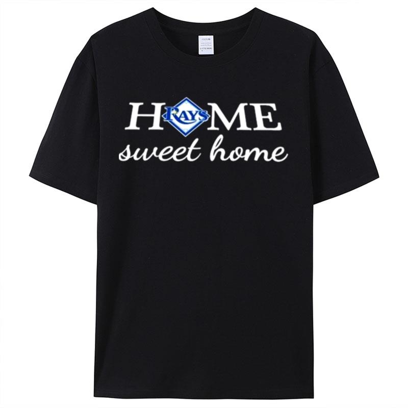 Tampa Bay Rays Baseball Home Sweet Home Shirts For Women Men