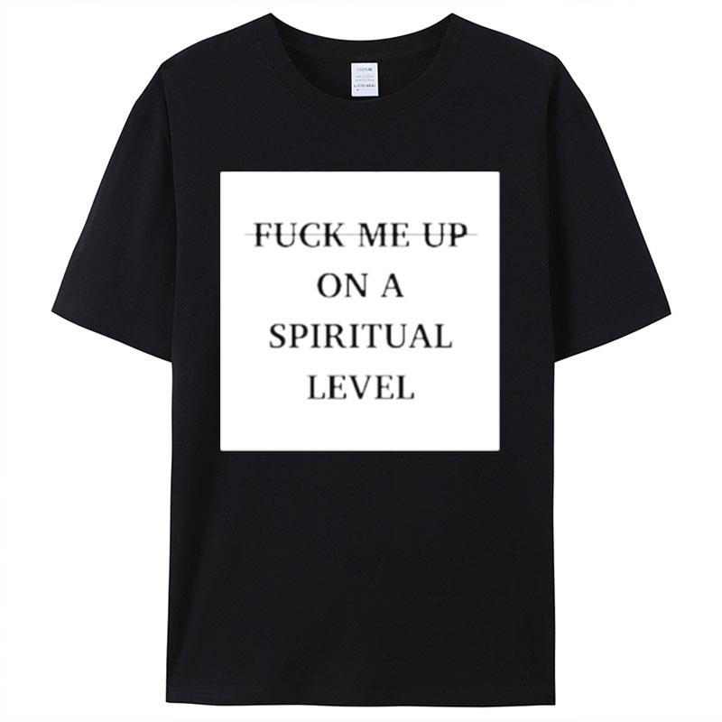 Valentino Fuck Me Up On A Spiritual Level Shirts For Women Men