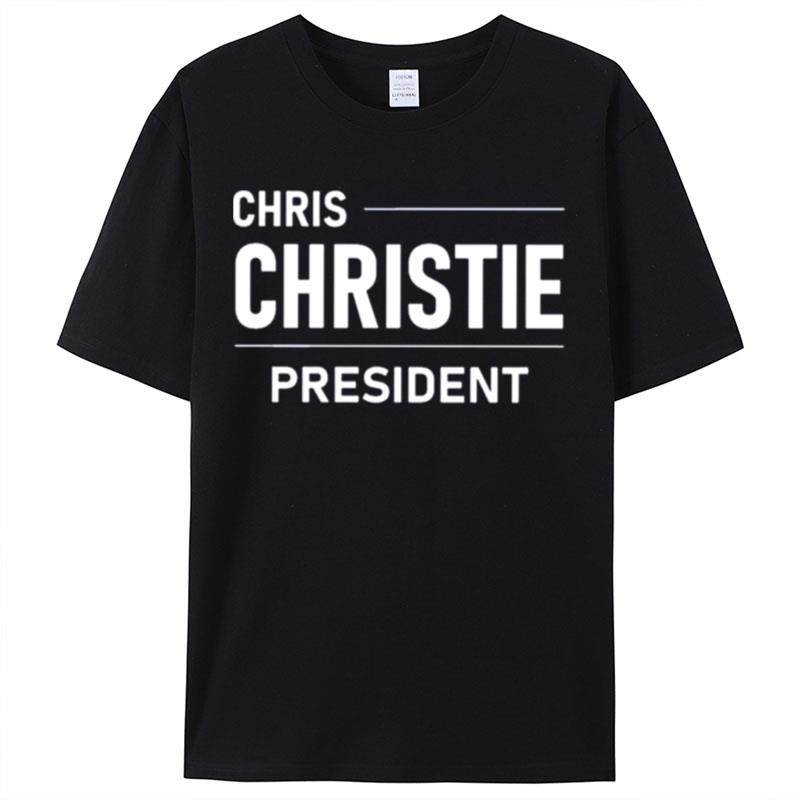 White Text Chris Christie For President Shirts For Women Men