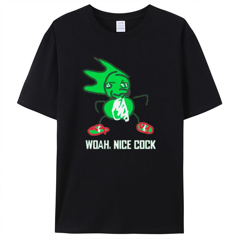 Woah Nice Cock Shirts For Women Men