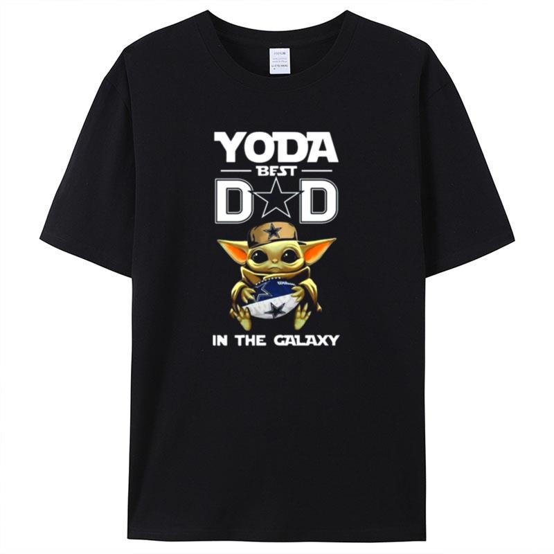Yoda Best Dad In The Galaxy Dallas Cowboys Football NFL Shirts For Women Men