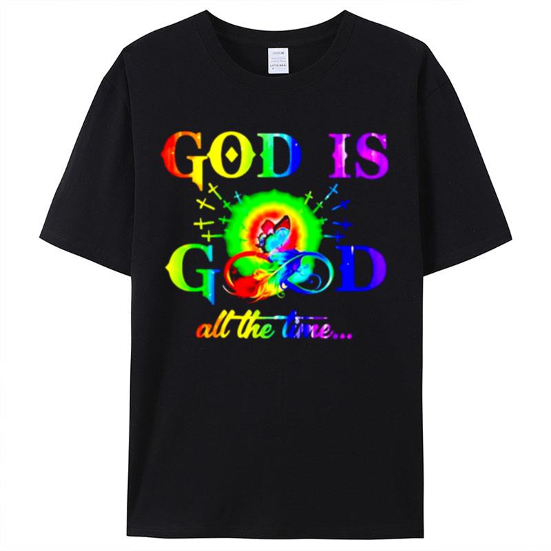 God Is Good All The Time Shirts For Women Men