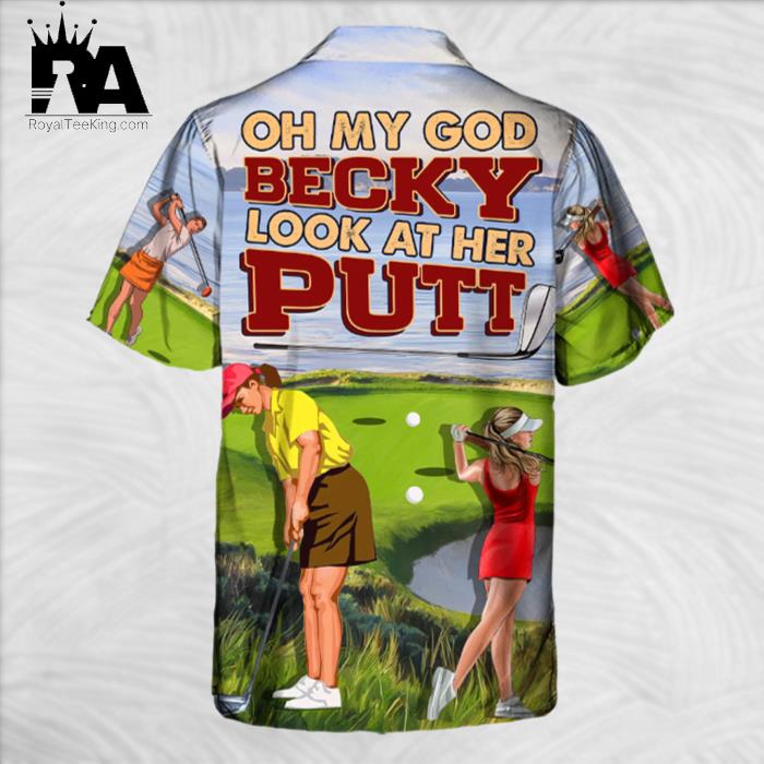 Golf Oh My God Becky Funny Quotes Lover Golf Hawaiian Shirt