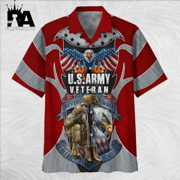 U.S.Army Veteran Never Forget Freedom Is Never Free Hawaiian Shirt